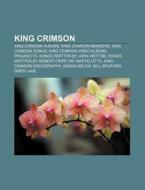 King Crimson di Books Llc edito da Books LLC, Reference Series