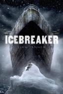 Icebreaker di Lian Tanner edito da FEIWEL & FRIENDS