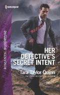 Her Detective's Secret Intent di Tara Taylor Quinn edito da HARLEQUIN SALES CORP