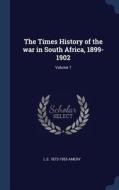 The Times History of the War in South Africa, 1899-1902; Volume 7 di L. S. Amery edito da CHIZINE PUBN