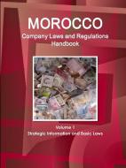 Morocco Company Laws and Regulations Handbook Volume 1 Strategic Information and Basic Laws di Inc Ibp edito da LULU PR