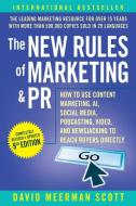 New Rules of Marketing and PR di David Meerman Scott edito da John Wiley & Sons