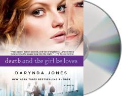 Death and the Girl He Loves di Darynda Jones edito da MacMillan Audio