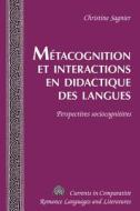 Métacognition et interactions en didactique des langues di Christine Sagnier edito da Lang, Peter