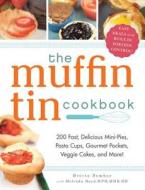 The Muffin Tin Cookbook di Brette Sember edito da Adams Media Corporation