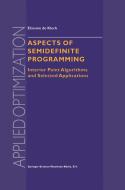 Aspects of Semidefinite Programming di E. de Klerk edito da Springer US