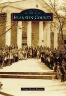 Franklin County di Diane Taylor Torrent edito da ARCADIA PUB (SC)