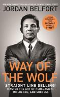 Way of the Wolf di Jordan Belfort edito da JOHN MURRAY PUBLISHERS