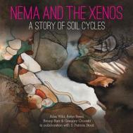 Nema And The Xenos di Ailsa Wild, Aviva Reed, Gregory Crocetti, Patricia Stock edito da Csiro Publishing
