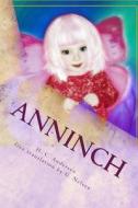 Anninch di Hans Christian Andersen edito da Createspace