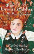 Anne of Green Gables (Illustrated Edition) di L. M. Montgomery edito da Illustrated Books