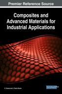 Composites and Advanced Materials for Industrial Applications edito da Engineering Science Reference