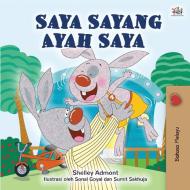 I Love My Dad Malay Book For Children di SHELLEY ADMONT edito da Lightning Source Uk Ltd
