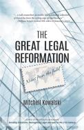 The Great Legal Reformation di Mitchell Kowalski edito da iUniverse