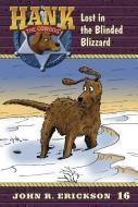 Lost in the Blinded Blizzard di John R. Erickson edito da MAVERICK BOOKS INC