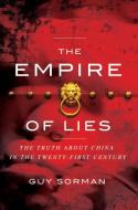 The Empire of Lies: The Truth about China in the Twenty-First Century di Guy Sorman edito da ENCOUNTER BOOKS