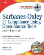 Sarbanes-oxley It Compliance Using Open Source Tools di Christian Lahti, Roderick Peterson edito da Syngress Media,u.s.