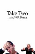 Take Two di W R Barna edito da America Star Books