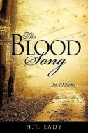 The Blood Song di H. T. Eady edito da XULON PR