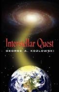 Interstellar Quest di George A. Kozlowski edito da Booklocker Inc.,us