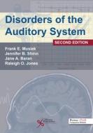 Disorders Of The Auditory System di Frank E. Musiek, Jennifer B. Shinn, Jane A. Baran, Raleigh O. Jones edito da Plural Publishing Inc