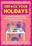 Unfuck Your Holidays di Harper edito da Microcosm Publishing