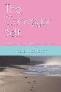 The Conveyor Belt: My Journey with Breast Cancer di Nicole McMahon edito da LIGHTNING SOURCE INC