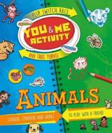 You & Me Activity: Animals di Moira Butterfield edito da Welbeck Publishing Group