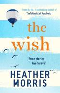 The Wish di Heather Morris edito da Zaffre