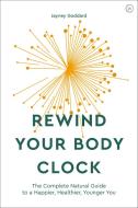 Rewind Your Body Clock di Jayney Goddard edito da Watkins Media
