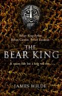 The Bear King di James Wilde edito da Transworld Publishers Ltd