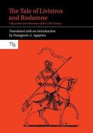 The Tale Of Livistros And Rodamne di Panagiotis A. Agapitos edito da Liverpool University Press