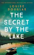 The Secret By The Lake di Louise Douglas edito da BOLDWOOD BOOKS LTD