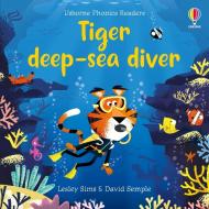 Tiger Deep-sea Diver di Lesley Sims edito da Usborne Publishing Ltd