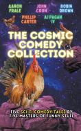 The Cosmic Comedy Collection di Phillip Carter edito da Halfplanet Press