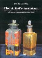 The Artist's Assistant: Oil Painting Instruction Manuals and Handbooks in Britain 1800-1900 di Leslie Carlyle edito da Archetype Publications
