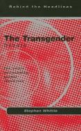 The Transgender Debate di Stephen Whittle edito da Garnet Publishing Ltd