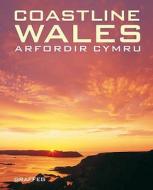 Coastline Wales di Andy Davies edito da Graffeg