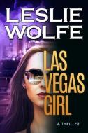 Las Vegas Girl di Leslie Wolfe edito da Italics Publishing