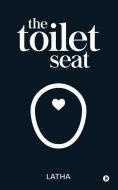 The Toilet Seat di Latha edito da Notion Press, Inc.