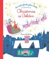 Christmas Is Golden di Diane E. Muldrow edito da Random House USA Inc