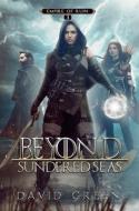 Beyond Sundered Seas di David Green edito da BOOKBABY