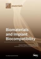 Biomaterials and Implant Biocompatibility edito da MDPI AG