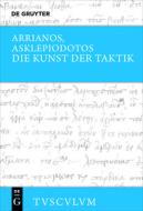 Die Kunst der Taktik di Arrianos, Asklepiodotos edito da Gruyter, Walter de GmbH