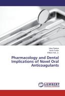 Pharmacology and Dental Implications of Novel Oral Anticoagulants di Uday Reebye, Kevin Fortier, Jr.  Kirk edito da LAP Lambert Academic Publishing