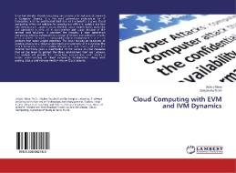 Cloud Computing with EVM and IVM Dynamics di Ashok Misra, Satyabrata Dash edito da LAP Lambert Academic Publishing