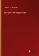 Studies From Genoese History di Colonel G. B. Malleson edito da Outlook Verlag