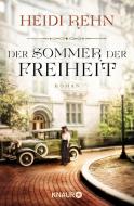 Der Sommer der Freiheit di Heidi Rehn edito da Knaur Taschenbuch
