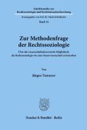 Zur Methodenfrage der Rechtssoziologie. di Jürgen Tiemeyer edito da Duncker & Humblot