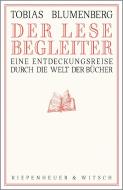 Der Lesebegleiter di Tobias Blumenberg edito da Kiepenheuer & Witsch GmbH